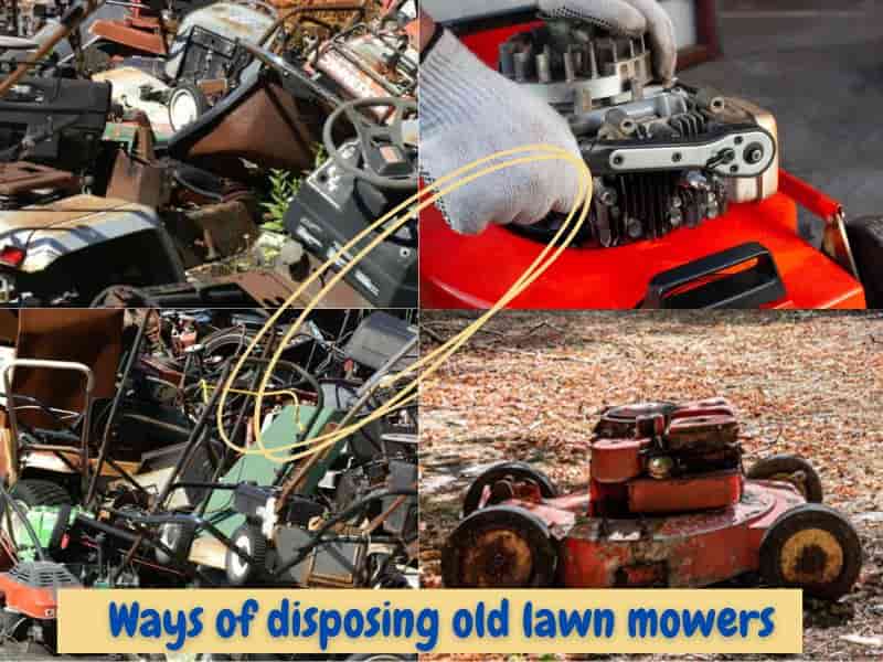 How to dispose old riding, push lawn mowers